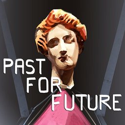 Past For Future(^ȥδ[°)